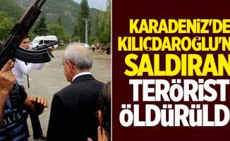 Karadeniz'de Kılıçdaroğlu'na saldıran terörist öldürüldü