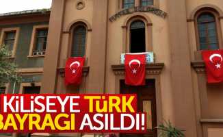 Katolik Kilisesine Türk bayrakları asıldı