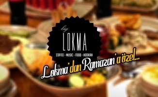 Lokma'dan Ramazan'a özel...