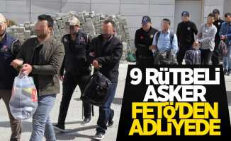 Samsun'da 9 rütbeli asker FETÖ'den adliyede