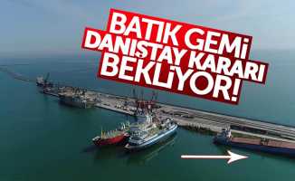 Samsun'da batık gemi karar bekliyor