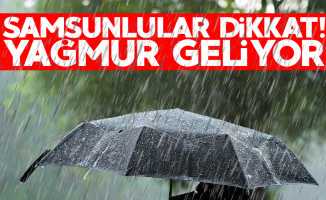 Samsun'da yarın yağmur yağacak