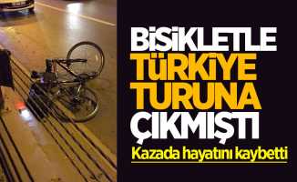 Samsun'dan bisikletle Türkiye turuna çıkan Güveneş hayatını kaybetti
