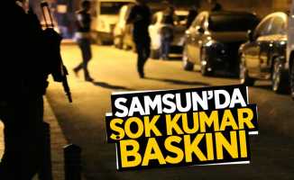 Samsun’da polisten kumar baskını