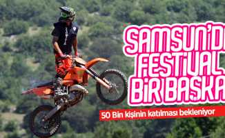 Samsun'da 50 bin kişi festivale katılacak