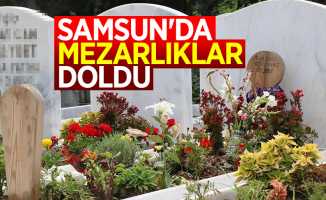 Samsun'da Asri ve Kıranköy Mezarlıkları doldu
