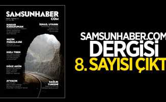 Samsunhaber.COM Dergisi 8. sayısı çıktı