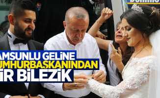 Samsunlu geline Cumhurbaşkanı Erdoğan'dan bilezik