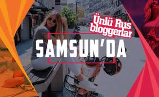 Ünlü Rus bloggerlar Samsun'da