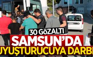 Samsun'da uyuşturucuya darbe: 30 kişi adliyede