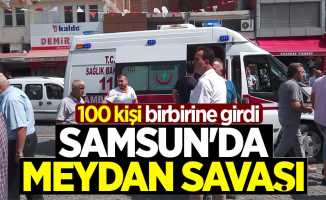 Samsun'da meydan savaşı: 100 kişi birbirine girdi