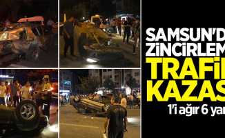 Samsun'da zincirleme trafik kazası: 1'i ağır 6 yaralı