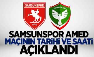 Samsunspor - AMED maçının tarihi ve saati açıklandı 