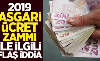 2019 asgari ücret zammı ile ilgili flaş iddia