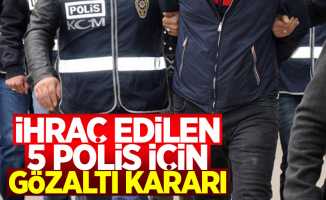 FETÖ'den ihraç edilen 5 polis için gözaltı kararı