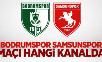Bodrumspor Samsunspor maçı hangi kanalda saat kaçta?