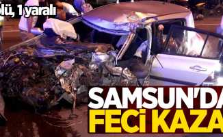 Samsun'da feci kaza! 1 ölü, 1 yaralı