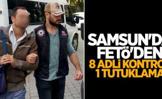 Samsun'da FETÖ'den 8 adli kontrol 1 tutuklama