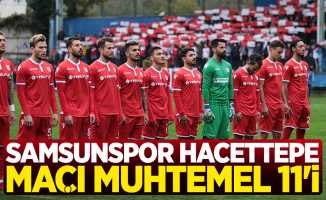İşte Samsunspor Hacettepe maçı muhtemel 11'i 