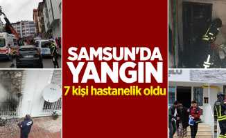 Samsun'da yangın: 7 kişi hastanelik oldu
