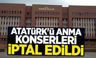 Samsun'daki Atatürk'ü anma konserleri iptal edildi