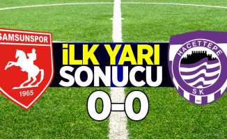 Samsunspor 0-0 Hacettepe (İlk yarı)