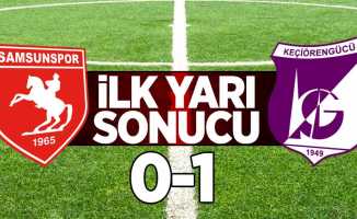 Samsunspor 0-1 Keçiörengücü (İlk yarı)