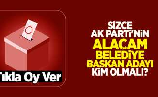 Sizce AK Parti'nin Alaçam Belediye Başkan Adayı Kim Olmalı?