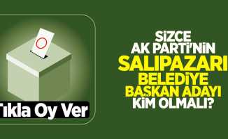 Sizce AK Parti'nin Salıpazarı Belediye Başkan Adayı Kim Olmalı?