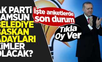 AK Parti Samsun Belediye Başkan Adayları Kimler Olacak?