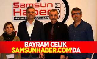 Bayram Çelik Samsunhaber.com’da