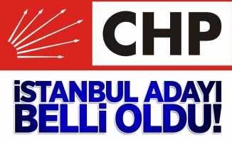 CHP İstanbul adayı belli oldu!