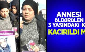 Samsun'da annesi öldürülen küçük kız kaçırıldı mı?