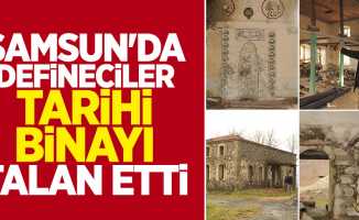 Samsun'da defineciler tarihi binayı talan etti