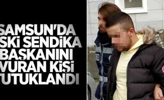 Samsun'da eski sendika başkanını vuran kişi tutuklandı
