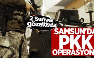 Samsun'da PKK operasyonu: 2 Suriyeli gözaltında