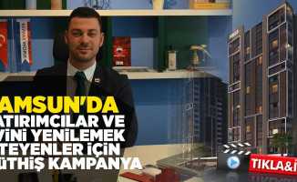 Samsun'da yatırımcılar ve evini yenilemek isteyenler için müthiş kampanya