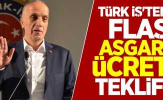 Türk-İş'ten Flaş Asgari Ücret Teklifi