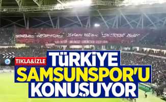 Türkiye Samsunspor'u konuşuyor 