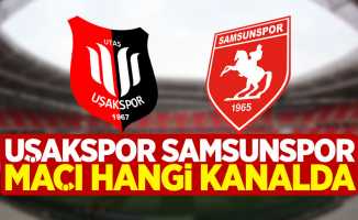 Uşakspor Samsunspor maçı hangi kanalda saat kaçta?
