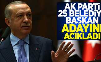 AK Parti 25 Belediye Başkan Adayını Daha Açıklandı