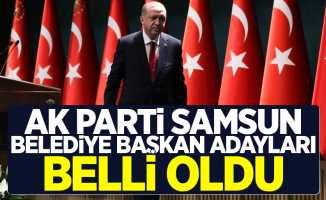 AK Parti Samsun Belediye Başkan Adayları Açıklandı! Sürpriz olmadı...