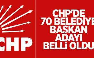 CHP'de 70 Belediye Başkan Adayı Daha Belli Oldu