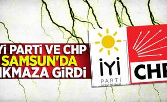 İYİ Parti ve CHP Samsun'da Çıkmaza Girdi