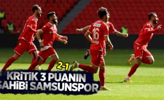 Kritik 3 puanın sahibi Samsunspor 2-1 