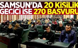 Samsun'da 20 kişilik geçici işe 270 başvuru