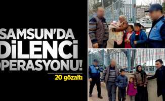 Samsun'da dilenci operasyonu! 20 gözaltı