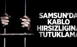 Samsun'da kablo hırsızlığına tutuklama