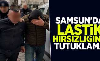 Samsun'da lastik hırsızlığına tutuklama