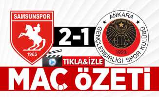 Samsunspor 2-1 Gençlerbirliği | Maç Özeti ve Golleri